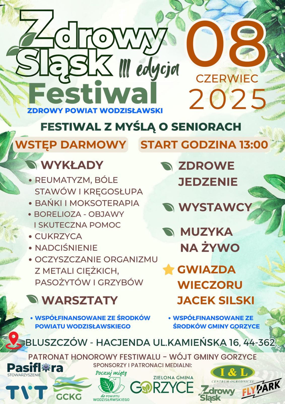 festiwal zdrowy śląsk 8 czerwca w Bluszczowie. Już 8 czerwca 2025 w Bluszczowie pod patronatem Daniel Jakubczyk - wójta Gminy Gorzyce, odbędzie się wyjątkowe wydarzenie dedykowane Seniorom i nie tylko!    To dzień pełen zdrowia, wiedzy i dobrej zabawy dla całej rodziny!     Inspirujące prelekcje - eksperci podzielą się cennymi wskazówkami  Warsztaty - aktywność, relaks i rozwój w najlepszym wydaniu *współfinansowane ze środków Powiatu Wodzisławskiego*  Zdrowa kuchnia - smakuj pyszne i wartościowe jedzenie  Strefa wystawców - odkryj produkty i usługi dla zdrowia i dobrego samopoczucia  Muzyka na żywo - a na scenie gwiazda wieczoru - Jacek Silski!   Na Scenie głównej wystąpią zespoły wokalne oraz taneczne. *współfinansowane ze środków Gminy Gorzyce* Nie może Cię zabraknąć! Zaproś bliskich i spędźcie razem niezapomniany dzień!   Obowiązkowo śledź naszą stronę, wkrótce pojawi się więcej informacji dotyczących prelegentów, warsztatów jak i wystawców   Koniecznie zapisz tą datę w kalendarzu i do zobaczenia! Już 8 czerwca 2025 w Bluszczowie pod patronatem Daniel Jakubczyk - wójta Gminy Gorzyce, odbędzie się wyjątkowe wydarzenie dedykowane Seniorom i nie tylko!    To dzień pełen zdrowia, wiedzy i dobrej zabawy dla całej rodziny!     Inspirujące prelekcje - eksperci podzielą się cennymi wskazówkami  Warsztaty - aktywność, relaks i rozwój w najlepszym wydaniu *współfinansowane ze środków Powiatu Wodzisławskiego*  Zdrowa kuchnia - smakuj pyszne i wartościowe jedzenie  Strefa wystawców - odkryj produkty i usługi dla zdrowia i dobrego samopoczucia  Muzyka na żywo - a na scenie gwiazda wieczoru - Jacek Silski!   Na Scenie głównej wystąpią zespoły wokalne oraz taneczne. *współfinansowane ze środków Gminy Gorzyce* Nie może Cię zabraknąć! Zaproś bliskich i spędźcie razem niezapomniany dzień!   Obowiązkowo śledź naszą stronę, wkrótce pojawi się więcej informacji dotyczących prelegentów, warsztatów jak i wystawców   Koniecznie zapisz tą datę w kalendarzu i do zobaczenia!   Już 8 czerwca 2025 w Bluszczowie pod patronatem Daniel Jakubczyk - wójta Gminy Gorzyce, odbędzie się wyjątkowe wydarzenie dedykowane Seniorom i nie tylko!    To dzień pełen zdrowia, wiedzy i dobrej zabawy dla całej rodziny!     Inspirujące prelekcje - eksperci podzielą się cennymi wskazówkami  Warsztaty - aktywność, relaks i rozwój w najlepszym wydaniu *współfinansowane ze środków Powiatu Wodzisławskiego*  Zdrowa kuchnia - smakuj pyszne i wartościowe jedzenie  Strefa wystawców - odkryj produkty i usługi dla zdrowia i dobrego samopoczucia  Muzyka na żywo - a na scenie gwiazda wieczoru - Jacek Silski!   Na Scenie głównej wystąpią zespoły wokalne oraz taneczne. *współfinansowane ze środków Gminy Gorzyce* Nie może Cię zabraknąć! Zaproś bliskich i spędźcie razem niezapomniany dzień!   Obowiązkowo śledź naszą stronę, wkrótce pojawi się więcej informacji dotyczących prelegentów, warsztatów jak i wystawców   Koniecznie zapisz tą datę w kalendarzu i do zobaczenia!   Już 8 czerwca 2025 w Bluszczowie pod patronatem Daniel Jakubczyk - wójta Gminy Gorzyce, odbędzie się wyjątkowe wydarzenie dedykowane Seniorom i nie tylko!    To dzień pełen zdrowia, wiedzy i dobrej zabawy dla całej rodziny!     Inspirujące prelekcje - eksperci podzielą się cennymi wskazówkami  Warsztaty - aktywność, relaks i rozwój w najlepszym wydaniu *współfinansowane ze środków Powiatu Wodzisławskiego*  Zdrowa kuchnia - smakuj pyszne i wartościowe jedzenie  Strefa wystawców - odkryj produkty i usługi dla zdrowia i dobrego samopoczucia  Muzyka na żywo - a na scenie gwiazda wieczoru - Jacek Silski!   Na Scenie głównej wystąpią zespoły wokalne oraz taneczne. *współfinansowane ze środków Gminy Gorzyce* Nie może Cię zabraknąć! Zaproś bliskich i spędźcie razem niezapomniany dzień!   Obowiązkowo śledź naszą stronę, wkrótce pojawi się więcej informacji dotyczących prelegentów, warsztatów jak i wystawców   Koniecznie zapisz tą datę w kalendarzu i do zobaczenia!   Już 8 czerwca 2025 w Bluszczowie pod patronatem Daniel Jakubczyk - wójta Gminy Gorzyce, odbędzie się wyjątkowe wydarzenie dedykowane Seniorom i nie tylko!    To dzień pełen zdrowia, wiedzy i dobrej zabawy dla całej rodziny!     Inspirujące prelekcje - eksperci podzielą się cennymi wskazówkami  Warsztaty - aktywność, relaks i rozwój w najlepszym wydaniu *współfinansowane ze środków Powiatu Wodzisławskiego*  Zdrowa kuchnia - smakuj pyszne i wartościowe jedzenie  Strefa wystawców - odkryj produkty i usługi dla zdrowia i dobrego samopoczucia  Muzyka na żywo - a na scenie gwiazda wieczoru - Jacek Silski!   Na Scenie głównej wystąpią zespoły wokalne oraz taneczne. *współfinansowane ze środków Gminy Gorzyce* Nie może Cię zabraknąć! Zaproś bliskich i spędźcie razem niezapomniany dzień!   Obowiązkowo śledź naszą stronę, wkrótce pojawi się więcej informacji dotyczących prelegentów, warsztatów jak i wystawców   Koniecznie zapisz tą datę w kalendarzu i do zobaczenia!   Już 8 czerwca 2025 w Bluszczowie pod patronatem Daniel Jakubczyk - wójta Gminy Gorzyce, odbędzie się wyjątkowe wydarzenie dedykowane Seniorom i nie tylko!    To dzień pełen zdrowia, wiedzy i dobrej zabawy dla całej rodziny!     Inspirujące prelekcje - eksperci podzielą się cennymi wskazówkami  Warsztaty - aktywność, relaks i rozwój w najlepszym wydaniu *współfinansowane ze środków Powiatu Wodzisławskiego*  Zdrowa kuchnia - smakuj pyszne i wartościowe jedzenie  Strefa wystawców - odkryj produkty i usługi dla zdrowia i dobrego samopoczucia  Muzyka na żywo - a na scenie gwiazda wieczoru - Jacek Silski!   Na Scenie głównej wystąpią zespoły wokalne oraz taneczne. *współfinansowane ze środków Gminy Gorzyce* Nie może Cię zabraknąć! Zaproś bliskich i spędźcie razem niezapomniany dzień!   Obowiązkowo śledź naszą stronę, wkrótce pojawi się więcej informacji dotyczących prelegentów, warsztatów jak i wystawców   Koniecznie zapisz tą datę w kalendarzu i do zobaczenia!   Już 8 czerwca 2025 w Bluszczowie pod patronatem Daniel Jakubczyk - wójta Gminy Gorzyce, odbędzie się wyjątkowe wydarzenie dedykowane Seniorom i nie tylko!    To dzień pełen zdrowia, wiedzy i dobrej zabawy dla całej rodziny!     Inspirujące prelekcje - eksperci podzielą się cennymi wskazówkami  Warsztaty - aktywność, relaks i rozwój w najlepszym wydaniu *współfinansowane ze środków Powiatu Wodzisławskiego*  Zdrowa kuchnia - smakuj pyszne i wartościowe jedzenie  Strefa wystawców - odkryj produkty i usługi dla zdrowia i dobrego samopoczucia  Muzyka na żywo - a na scenie gwiazda wieczoru - Jacek Silski!   Na Scenie głównej wystąpią zespoły wokalne oraz taneczne. *współfinansowane ze środków Gminy Gorzyce* Nie może Cię zabraknąć! Zaproś bliskich i spędźcie razem niezapomniany dzień!   Obowiązkowo śledź naszą stronę, wkrótce pojawi się więcej informacji dotyczących prelegentów, warsztatów jak i wystawców   Koniecznie zapisz tą datę w kalendarzu i do zobaczenia!   Już 8 czerwca 2025 w Bluszczowie pod patronatem Daniel Jakubczyk - wójta Gminy Gorzyce, odbędzie się wyjątkowe wydarzenie dedykowane Seniorom i nie tylko!    To dzień pełen zdrowia, wiedzy i dobrej zabawy dla całej rodziny!     Inspirujące prelekcje - eksperci podzielą się cennymi wskazówkami  Warsztaty - aktywność, relaks i rozwój w najlepszym wydaniu *współfinansowane ze środków Powiatu Wodzisławskiego*  Zdrowa kuchnia - smakuj pyszne i wartościowe jedzenie  Strefa wystawców - odkryj produkty i usługi dla zdrowia i dobrego samopoczucia  Muzyka na żywo - a na scenie gwiazda wieczoru - Jacek Silski!   Na Scenie głównej wystąpią zespoły wokalne oraz taneczne. *współfinansowane ze środków Gminy Gorzyce* Nie może Cię zabraknąć! Zaproś bliskich i spędźcie razem niezapomniany dzień!   Obowiązkowo śledź naszą stronę, wkrótce pojawi się więcej informacji dotyczących prelegentów, warsztatów jak i wystawców   Koniecznie zapisz tą datę w kalendarzu i do zobaczenia!   Już 8 czerwca 2025 w Bluszczowie pod patronatem Daniel Jakubczyk - wójta Gminy Gorzyce, odbędzie się wyjątkowe wydarzenie dedykowane Seniorom i nie tylko!    To dzień pełen zdrowia, wiedzy i dobrej zabawy dla całej rodziny!     Inspirujące prelekcje - eksperci podzielą się cennymi wskazówkami  Warsztaty - aktywność, relaks i rozwój w najlepszym wydaniu *współfinansowane ze środków Powiatu Wodzisławskiego*  Zdrowa kuchnia - smakuj pyszne i wartościowe jedzenie  Strefa wystawców - odkryj produkty i usługi dla zdrowia i dobrego samopoczucia  Muzyka na żywo - a na scenie gwiazda wieczoru - Jacek Silski!   Na Scenie głównej wystąpią zespoły wokalne oraz taneczne. *współfinansowane ze środków Gminy Gorzyce* Nie może Cię zabraknąć! Zaproś bliskich i spędźcie razem niezapomniany dzień!   Obowiązkowo śledź naszą stronę, wkrótce pojawi się więcej informacji dotyczących prelegentów, warsztatów jak i wystawców   Koniecznie zapisz tą datę w kalendarzu i do zobaczenia!   Już 8 czerwca 2025 w Bluszczowie pod patronatem Daniel Jakubczyk - wójta Gminy Gorzyce, odbędzie się wyjątkowe wydarzenie dedykowane Seniorom i nie tylko!    To dzień pełen zdrowia, wiedzy i dobrej zabawy dla całej rodziny!     Inspirujące prelekcje - eksperci podzielą się cennymi wskazówkami  Warsztaty - aktywność, relaks i rozwój w najlepszym wydaniu *współfinansowane ze środków Powiatu Wodzisławskiego*  Zdrowa kuchnia - smakuj pyszne i wartościowe jedzenie  Strefa wystawców - odkryj produkty i usługi dla zdrowia i dobrego samopoczucia  Muzyka na żywo - a na scenie gwiazda wieczoru - Jacek Silski!   Na Scenie głównej wystąpią zespoły wokalne oraz taneczne. *współfinansowane ze środków Gminy Gorzyce* Nie może Cię zabraknąć! Zaproś bliskich i spędźcie razem niezapomniany dzień!   Obowiązkowo śledź naszą stronę, wkrótce pojawi się więcej informacji dotyczących prelegentów, warsztatów jak i wystawców   Koniecznie zapisz tą datę w kalendarzu i do zobaczenia!   Już 8 czerwca 2025 w Bluszczowie pod patronatem Daniel Jakubczyk - wójta Gminy Gorzyce, odbędzie się wyjątkowe wydarzenie dedykowane Seniorom i nie tylko!    To dzień pełen zdrowia, wiedzy i dobrej zabawy dla całej rodziny!     Inspirujące prelekcje - eksperci podzielą się cennymi wskazówkami  Warsztaty - aktywność, relaks i rozwój w najlepszym wydaniu *współfinansowane ze środków Powiatu Wodzisławskiego*  Zdrowa kuchnia - smakuj pyszne i wartościowe jedzenie  Strefa wystawców - odkryj produkty i usługi dla zdrowia i dobrego samopoczucia  Muzyka na żywo - a na scenie gwiazda wieczoru - Jacek Silski!   Na Scenie głównej wystąpią zespoły wokalne oraz taneczne. *współfinansowane ze środków Gminy Gorzyce* Nie może Cię zabraknąć! Zaproś bliskich i spędźcie razem niezapomniany dzień!   Obowiązkowo śledź naszą stronę, wkrótce pojawi się więcej informacji dotyczących prelegentów, warsztatów jak i wystawców   Koniecznie zapisz tą datę w kalendarzu i do zobaczenia!   Już 8 czerwca 2025 w Bluszczowie pod patronatem Daniel Jakubczyk - wójta Gminy Gorzyce, odbędzie się wyjątkowe wydarzenie dedykowane Seniorom i nie tylko!    To dzień pełen zdrowia, wiedzy i dobrej zabawy dla całej rodziny!     Inspirujące prelekcje - eksperci podzielą się cennymi wskazówkami  Warsztaty - aktywność, relaks i rozwój w najlepszym wydaniu *współfinansowane ze środków Powiatu Wodzisławskiego*  Zdrowa kuchnia - smakuj pyszne i wartościowe jedzenie  Strefa wystawców - odkryj produkty i usługi dla zdrowia i dobrego samopoczucia  Muzyka na żywo - a na scenie gwiazda wieczoru - Jacek Silski!   Na Scenie głównej wystąpią zespoły wokalne oraz taneczne. *współfinansowane ze środków Gminy Gorzyce* Nie może Cię zabraknąć! Zaproś bliskich i spędźcie razem niezapomniany dzień!   Obowiązkowo śledź naszą stronę, wkrótce pojawi się więcej informacji dotyczących prelegentów, warsztatów jak i wystawców   Koniecznie zapisz tą datę w kalendarzu i do zobaczenia!   Już 8 czerwca 2025 w Bluszczowie pod patronatem Daniel Jakubczyk - wójta Gminy Gorzyce, odbędzie się wyjątkowe wydarzenie dedykowane Seniorom i nie tylko!    To dzień pełen zdrowia, wiedzy i dobrej zabawy dla całej rodziny!     Inspirujące prelekcje - eksperci podzielą się cennymi wskazówkami  Warsztaty - aktywność, relaks i rozwój w najlepszym wydaniu *współfinansowane ze środków Powiatu Wodzisławskiego*  Zdrowa kuchnia - smakuj pyszne i wartościowe jedzenie  Strefa wystawców - odkryj produkty i usługi dla zdrowia i dobrego samopoczucia  Muzyka na żywo - a na scenie gwiazda wieczoru - Jacek Silski!   Na Scenie głównej wystąpią zespoły wokalne oraz taneczne. *współfinansowane ze środków Gminy Gorzyce* Nie może Cię zabraknąć! Zaproś bliskich i spędźcie razem niezapomniany dzień!   Obowiązkowo śledź naszą stronę, wkrótce pojawi się więcej informacji dotyczących prelegentów, warsztatów jak i wystawców   Koniecznie zapisz tą datę w kalendarzu i do zobaczenia!   Już 8 czerwca 2025 w Bluszczowie pod patronatem Daniel Jakubczyk - wójta Gminy Gorzyce, odbędzie się wyjątkowe wydarzenie dedykowane Seniorom i nie tylko!    To dzień pełen zdrowia, wiedzy i dobrej zabawy dla całej rodziny!     Inspirujące prelekcje - eksperci podzielą się cennymi wskazówkami  Warsztaty - aktywność, relaks i rozwój w najlepszym wydaniu *współfinansowane ze środków Powiatu Wodzisławskiego*  Zdrowa kuchnia - smakuj pyszne i wartościowe jedzenie  Strefa wystawców - odkryj produkty i usługi dla zdrowia i dobrego samopoczucia  Muzyka na żywo - a na scenie gwiazda wieczoru - Jacek Silski!   Na Scenie głównej wystąpią zespoły wokalne oraz taneczne. *współfinansowane ze środków Gminy Gorzyce* Nie może Cię zabraknąć! Zaproś bliskich i spędźcie razem niezapomniany dzień!   Obowiązkowo śledź naszą stronę, wkrótce pojawi się więcej informacji dotyczących prelegentów, warsztatów jak i wystawców   Koniecznie zapisz tą datę w kalendarzu i do zobaczenia!   Już 8 czerwca 2025 w Bluszczowie pod patronatem Daniel Jakubczyk - wójta Gminy Gorzyce, odbędzie się wyjątkowe wydarzenie dedykowane Seniorom i nie tylko!    To dzień pełen zdrowia, wiedzy i dobrej zabawy dla całej rodziny!     Inspirujące prelekcje - eksperci podzielą się cennymi wskazówkami  Warsztaty - aktywność, relaks i rozwój w najlepszym wydaniu *współfinansowane ze środków Powiatu Wodzisławskiego*  Zdrowa kuchnia - smakuj pyszne i wartościowe jedzenie  Strefa wystawców - odkryj produkty i usługi dla zdrowia i dobrego samopoczucia  Muzyka na żywo - a na scenie gwiazda wieczoru - Jacek Silski!   Na Scenie głównej wystąpią zespoły wokalne oraz taneczne. *współfinansowane ze środków Gminy Gorzyce* Nie może Cię zabraknąć! Zaproś bliskich i spędźcie razem niezapomniany dzień!   Obowiązkowo śledź naszą stronę, wkrótce pojawi się więcej informacji dotyczących prelegentów, warsztatów jak i wystawców   Koniecznie zapisz tą datę w kalendarzu i do zobaczenia!   Już 8 czerwca 2025 w Bluszczowie pod patronatem Daniel Jakubczyk - wójta Gminy Gorzyce, odbędzie się wyjątkowe wydarzenie dedykowane Seniorom i nie tylko!    To dzień pełen zdrowia, wiedzy i dobrej zabawy dla całej rodziny!     Inspirujące prelekcje - eksperci podzielą się cennymi wskazówkami  Warsztaty - aktywność, relaks i rozwój w najlepszym wydaniu *współfinansowane ze środków Powiatu Wodzisławskiego*  Zdrowa kuchnia - smakuj pyszne i wartościowe jedzenie  Strefa wystawców - odkryj produkty i usługi dla zdrowia i dobrego samopoczucia  Muzyka na żywo - a na scenie gwiazda wieczoru - Jacek Silski!   Na Scenie głównej wystąpią zespoły wokalne oraz taneczne. *współfinansowane ze środków Gminy Gorzyce* Nie może Cię zabraknąć! Zaproś bliskich i spędźcie razem niezapomniany dzień!   Obowiązkowo śledź naszą stronę, wkrótce pojawi się więcej informacji dotyczących prelegentów, warsztatów jak i wystawców   Koniecznie zapisz tą datę w kalendarzu i do zobaczenia! Już 8 czerwca 2025 w Bluszczowie pod patronatem Daniel Jakubczyk - wójta Gminy Gorzyce, odbędzie się wyjątkowe wydarzenie dedykowane Seniorom i nie tylko!    To dzień pełen zdrowia, wiedzy i dobrej zabawy dla całej rodziny!     Inspirujące prelekcje - eksperci podzielą się cennymi wskazówkami  Warsztaty - aktywność, relaks i rozwój w najlepszym wydaniu *współfinansowane ze środków Powiatu Wodzisławskiego*  Zdrowa kuchnia - smakuj pyszne i wartościowe jedzenie  Strefa wystawców - odkryj produkty i usługi dla zdrowia i dobrego samopoczucia  Muzyka na żywo - a na scenie gwiazda wieczoru - Jacek Silski!   Na Scenie głównej wystąpią zespoły wokalne oraz taneczne. *współfinansowane ze środków Gminy Gorzyce* Nie może Cię zabraknąć! Zaproś bliskich i spędźcie razem niezapomniany dzień!   Obowiązkowo śledź naszą stronę, wkrótce pojawi się więcej informacji dotyczących prelegentów, warsztatów jak i wystawców   Koniecznie zapisz tą datę w kalendarzu i do zobaczenia!  